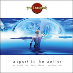 The Tangent A Spark In The Aether (The Music That Died Alone - Volume Two)