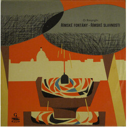 Ottorino Respighi Římské Fontány / Římské Slavnosti