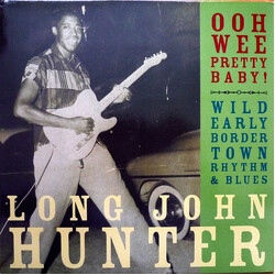 Long John Hunter Ooh Wee Pretty Baby!