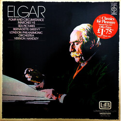 Sir Edward Elgar / The London Philharmonic Orchestra / Bernadette Greevy / Vernon Handley Pomp And Circumstance Marches 1 - 5 / Sea Pictures