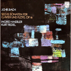 Johann Christian Bach / Ingrid Haebler / Kurt Redel Sechs Sonaten Für Clavier Und Flöte, Op.16