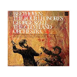 Ludwig Van Beethoven / George Szell / The Cleveland Orchestra The Four Leonores