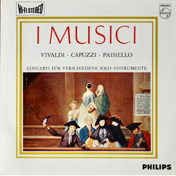 I Musici / Antonio Vivaldi / Antonio Capuzzi / Giovanni Paisiello Concerti Für Verschiedene Solo-Instrumente