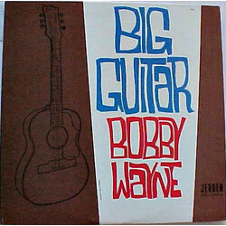 Bobby Wayne Big Guitar
