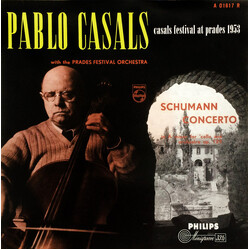 Pablo Casals / Prades Festival Orchestra / Robert Schumann Schumann Concerto In A Minor For 'Cello And Orchestra Op.129