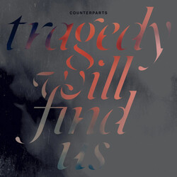 Counterparts Tragedy Will Find Us