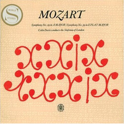 Wolfgang Amadeus Mozart / Sir Colin Davis / The Sinfonia Of London Symphony No. 29 In A Major / Symphony No. 39 In E Flat Major
