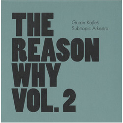 Goran Kajfeš Subtropic Arkestra The Reason Why Vol. 2