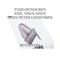 Todd Rundgren / Emil Nikolaisen / Lindstrøm Runddans