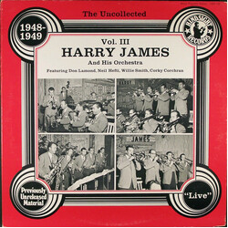 Harry James And His Orchestra The Uncollected: Vol. III (1948-1949)