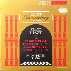 Franz Liszt / Egon Petri The Famous Piano Transcriptions From Mozart To Mendelssohn