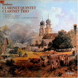 Johannes Brahms / Thea King / The Gabrieli String Quartet / Karina Georgian / Clifford Benson Clarinet Quintet / Clarinet Trio