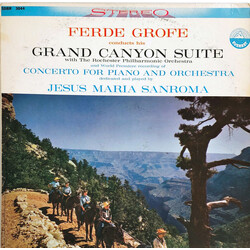 Ferde Grofé / Rochester Philharmonic Orchestra / Jesus Maria Sanroma Grand Canyon Suite / Concerto For Piano And Orchestra