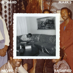 Richard Marks Never Satisfied
