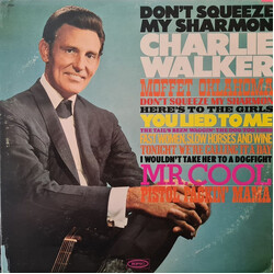 Charlie Walker (2) Don't Squeeze My Sharmon