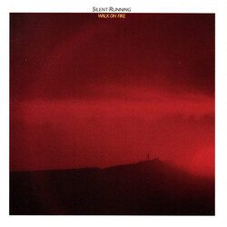 Silent Running Walk On Fire