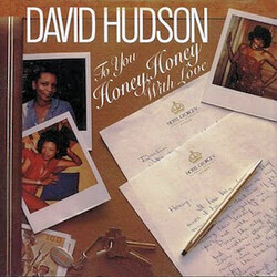 David Hudson (2) To You Honey, Honey With Love