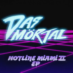 Das Mörtal Hotline Miami II EP