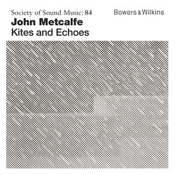 John Metcalfe Kites And Echoes