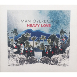 Man Overboard Heavy Love