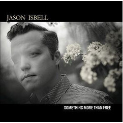 Jason Isbell Something More Than Free