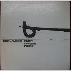Tod Dockstader Eight Electronic Pieces