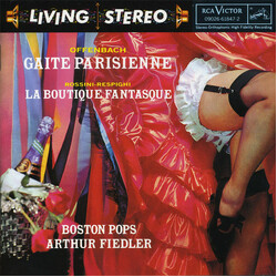 Jacques Offenbach / Gioacchino Rossini / Ottorino Respighi / The Boston Pops Orchestra / Arthur Fiedler Gaite Parisienne / La Boutique Fantasque