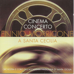 Ennio Morricone / Orchestra dell'Accademia Nazionale di Santa Cecilia / Coro dell'Accademia Nazionale di Santa Cecilia Cinema Concerto A Santa Cecilia