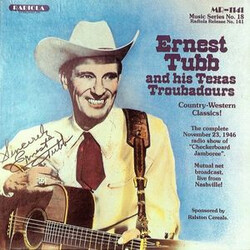Ernest Tubb And His Texas Troubadours The Complete November 23, 1946 Checkerboard Jamboree