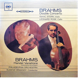 Johannes Brahms / Isaac Stern / Leonard Rose / The Philadelphia Orchestra / Eugene Ormandy Double Concerto / Handel Variations (Orchestrated By Edmund