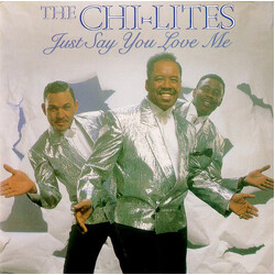 The Chi-lites Just Say You Love Me