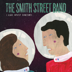 The Smith Street Band I Scare Myself Sometimes