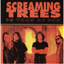 Screaming Trees 10 Tons Of Fun