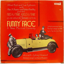 George Gershwin / Sydney Howard / Fred Astaire / Adele Astaire / Leslie Henson / Bernard Clifton Funny Face - A New Musical Comedy
