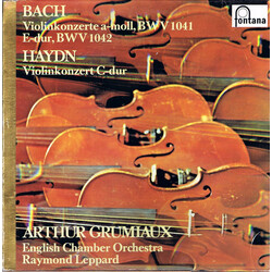 Johann Sebastian Bach / Joseph Haydn / Arthur Grumiaux / English Chamber Orchestra / Raymond Leppard Violinkonzerte A-Moll, BWV 1041 / E-Dur, BWV 1042