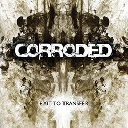 Corroded Exit To Transfer