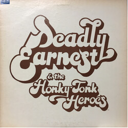 Deadly Earnest And The Honky Tonk Heroes Deadly Earnest