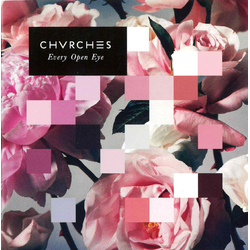 Chvrches Every Open Eye
