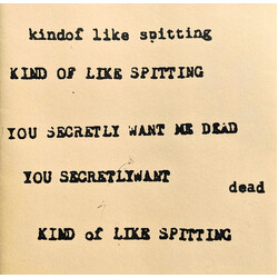 Kind Of Like Spitting You Secretly Want Me Dead