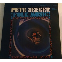 Pete Seeger Folk Music! Live At The Village Gate