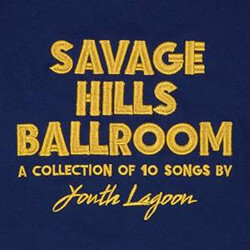 Youth Lagoon Savage Hills Ballroom