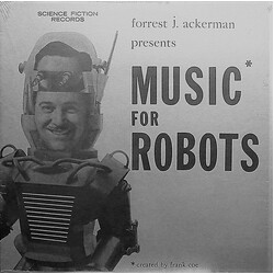 Frank Coe / Forrest J. Ackerman Music For Robots
