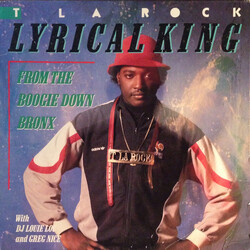 T La Rock Lyrical King (From The Boogie Down Bronx)