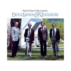 Doyle Lawson & Quicksilver Hymn Time In The Country