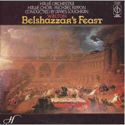 Sir William Walton / Hallé Orchestra / Hallé Choir / Michael Rippon / James Loughran Belshazzar's Feast