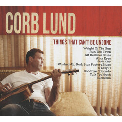 Corb Lund Things That Can't Be Undone