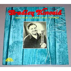 Bradley Kincaid Old-Time Songs And Hymns Volume 1