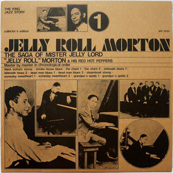 Jelly Roll Morton's Red Hot Peppers The Saga Of Mister Jelly Lord Vol. 1