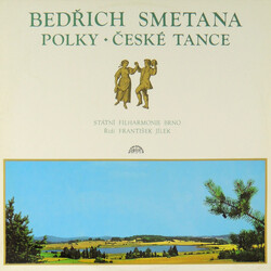 Bedřich Smetana / Brno State Philharmonic Orchestra / František Jílek Polky / České Tance