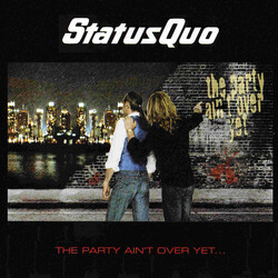 Status Quo The Party Ain't Over Yet...